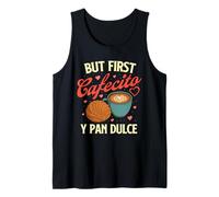 Ma Il Primo Cafecito Y Pan Dulce - Latino Coffee Lover Canotta