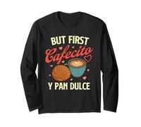 Ma Il Primo Cafecito Y Pan Dulce - Latino Coffee Lover Maglia a Manica