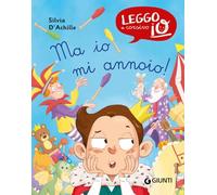 Ma io mi annoio! Ediz. a colori