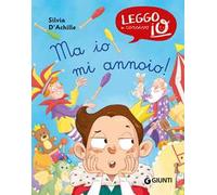 Ma io mi annoio! Ediz. a colori