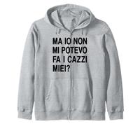 Ma io Non Mi potevo Fare i cazzi Miei - Me li potevo Fa Felpa con Cappuccio