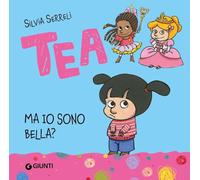 Ma io sono bella? Tea
