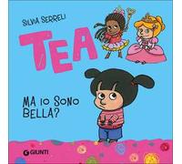 Ma io sono bella? Tea