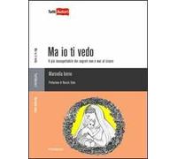Ma io ti vedo