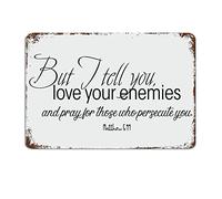 Ma io vi dico di amare i vostri nemici e di pregare per coloro che vi perseguitano. Targa in metallo con Scritture, decorazione murale, targa in stile rustico, targhe da parete vintage cristiane, dec