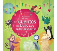 Ma. Jose Sanche Cuentos con beso para soñar despiertos / Stor (Copertina rigida)