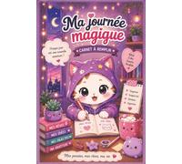 Ma Journée Magique - Carnet à remplir: 100 pages illustrées • Format 6 x 9 pouces • Journal quotidien pour adolescents et adultes