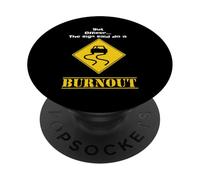 Ma l"agente Il segno ha detto di fare un autista di guida di burnout PopSockets PopGrip Adesivo