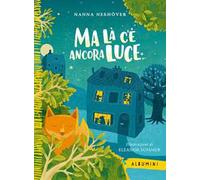 Ma là c'è ancora luce…. Ediz. a colori