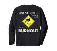 Ma lagente Il Segno ha Detto di Fare Un Burnout (sulla Schiena) Maglia a Manica