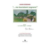 «... Ma lasciatemi sognare!»: La via del rifugio-I colloqui