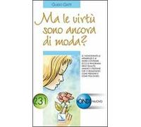 Ma le virtù sono ancora di moda?