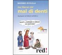 Ma liberaci dal mal di denti