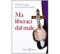 Ma liberaci dal male