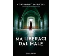 Ma liberaci dal male