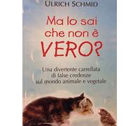 Ma lo sai che non è vero?