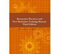 Ma Lpc Tolliver Restorative Practices and Peer Mediation Training Ma (Tascabile)