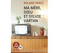 Ma mère, Dieu et Sylvie Vartan: Grands caractères, édition accessible pour les malvoyants