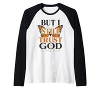 Ma Mi fido Ancora di Dio Cristiano Fede Farfalla Maglia con Maniche Raglan