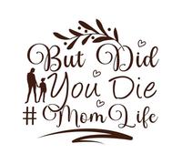 ma muori, muori, mamma, vita, festa della mamma Adesivi murali 67.2x73cm Cultura del tatuaggio Caffè