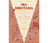 Ma Nishtana. Un gioco di ruolo di esodi e terre promesse. Con 6 pergamene dei personaggi