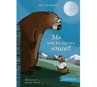 Ma non ho ancora sonno! Ediz. a colori