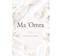 Ma Omra: Là où mon âme s'est posée