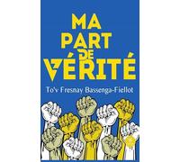 Ma part de vérité