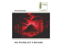Ma Patrie est à refaire