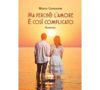 Ma perché l'amore è così complicato