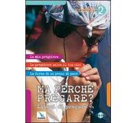 Ma perché pregare? Liberi di pregare