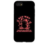 Ma Perché Rana Essere Te Stesso - Individualità Sarcasmo Citazione Custodia per iPhone SE (2020) / 7/8