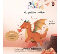 Ma petite colère: Avec Grr, le dragon