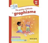 Ma petite méthode de graphisme MS/GS