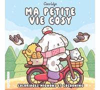 Ma petite vie cosy - Coco Wyo - Coloriages mignons et cocooning - Cosy colo