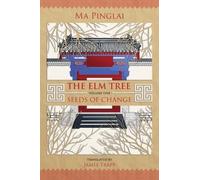 Ma Pinglai The Elm Tree (Volume 1) (Tascabile) Elm Tree Series