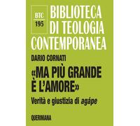 «Ma più grande è l’amore». Verità e giustizia di agápe - 2019 - Q
