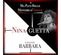 MA PLUS BELLE HISTOIRE D AMOUR NINA GUETTA CHANTE BARBARA