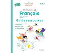 Ma pochette de français CM1: Guide ressources