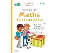 Ma pochette de maths CM1: Guide ressources