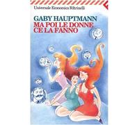 Ma poi le donne ce la fanno