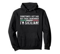 Ma Poi Mi ricordo Che Sono Siciliano Felpa con Cappuccio