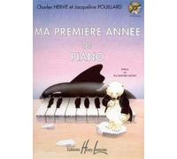 MA PREMIERE ANNEE DE PIANO - Arrangiato per pianoforte [note / musica] Componente HERVE C + POUILLARD J