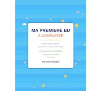 Ma Premiere BD a Completer: Edition Petits Aventuriers - 54 Pages de Bande Dessinee pour Enfants de 5 a 8 Ans
