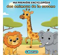 MA PREMIÈRE ENCYCLOPÉDIE: des animaux de la savane