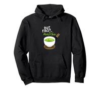 Ma prima di tutto, il design degli amanti del tè Matcha Felpa con Cappuccio