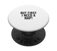Ma prima ho bisogno di un pisolino divertente amante del sonno PopSockets PopGrip Adesivo