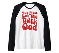 Ma Prima lasciami ringraziare Dio, Groovy Cool Christian, Christian Maglia con Maniche Raglan