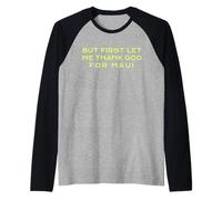 Ma Prima lasciami ringraziare Dio, Maui, Hawaii, Christian Maglia con Maniche Raglan