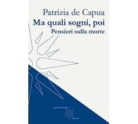 Ma quali sogni, poi. Pensieri sulla morte